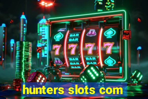 hunters slots com